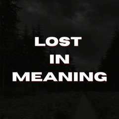 Lost In Meaning