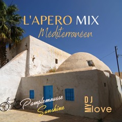 DJ MY LOVE & PAMPLEMOUSSE SUNSHINE - Les Apéros Mix
