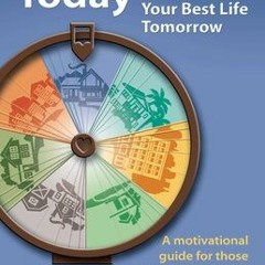 (Download PDF/Epub) Rightsize Today to Create Your Best Life Tomorrow: A Motivational Guide for Thos