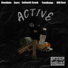 Deen Gunz x Curry x CollomSt Scooby x ToneBanga x Bdb Beel - Active