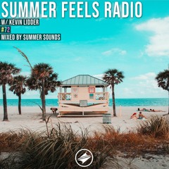 Summer Feels Radio #72 || Kevin Lidder Exclusive Mix