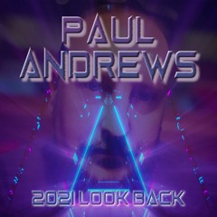 Paul Andrews - 2021 Look Back