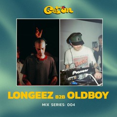 Get On Mix 004: Longeez b2b Oldboy