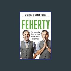 #^Download 🌟 Feherty: The Remarkably Funny and Tragic Journey of Golf's David Feherty Book PDF EPU