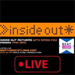 Inside Out Anthems on Beat 106 Scotland with Simon Foy 120124 (Hour 1)