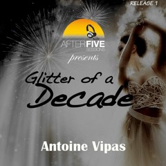 Glitter of a Decade by Antoine Vipas (NYE Edition)