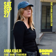 Anna Kohlin - SAUNA RADIO September 27, 2025
