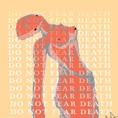 Do Not Fear Death (Prod. APTORETTO)