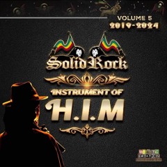 SOLID ROCK - Instrument Of H.I.M. Vol. 5 (2019 - 2024) (May '24)