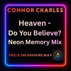 Heaven - Do You Believe? - Neon Memory Mix