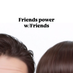 Friends power w/Friends