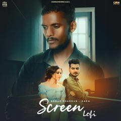 Screen Lofi By Adaab Kharoud, Kaka | Coin Digital | New Punjabi Songs 2022