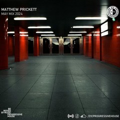 Matthew Prickett | May Mix 2024