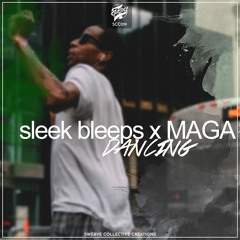 Sleek Bleeps X MAGA - Dancing [SCC019]