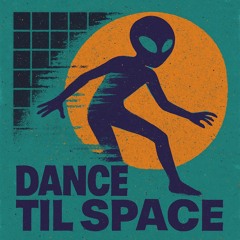 Dance til Space