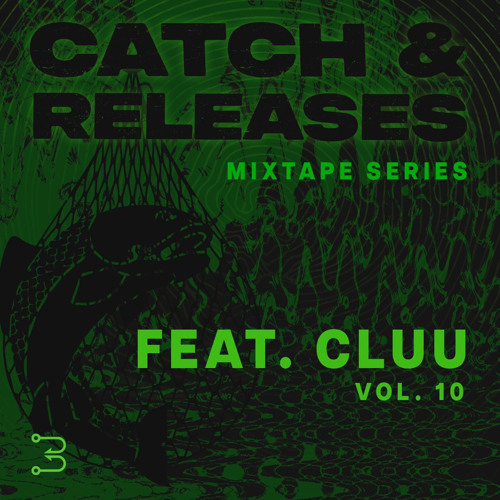 Catch & Releases, Vol. 10 | CLUU