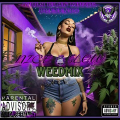 NICE AND SLOW WEEDMIX