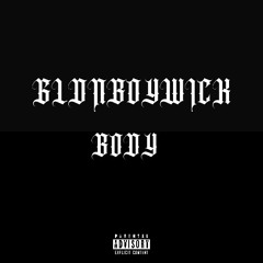 GLDNBOYWICK - BODY