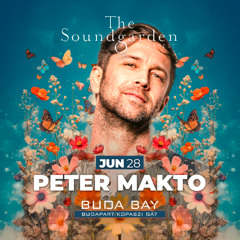 Peter Makto - The Soundgarden @ Buda Bay Live DJ Set (28 June 2025)