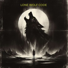 LONE WOLF CODE (w/ CP23 & JKA)