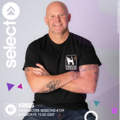 Krisis House Sessions #139 - Recorded Live On Select Radio - Every Saturday 15:00 - 17:00