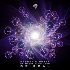 Becker, Br1sa, Michele Adamson - Be Real (Freedownload)