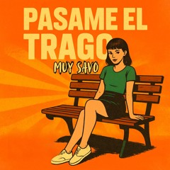 Pasame el trago