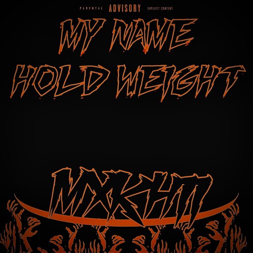 My Name Hold Weight