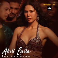 Akeli Laila | Full Audio Song | Payal Dev & Paradox | Bhaagi 4 | Faraz Creation