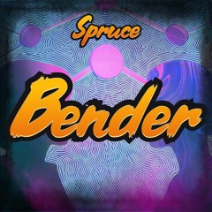 Spruce - Bender