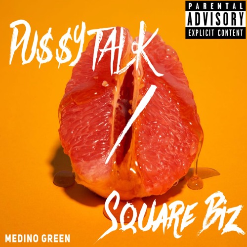 PU$$Y TALK/ SQUARE BIZ (Freestyle)