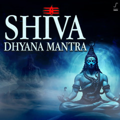 Shiva Dhyana Mantra