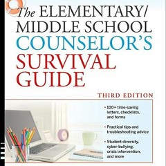 [Read Online] The Elementary/Middle School Counselor's Survival Guide: Grades K-8 - John J. Schmidt