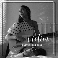 Olivia Rodrigo - Victim
