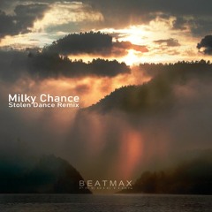 Milky Chance - Stolen Dance (BeatMax_Prediction Remix)