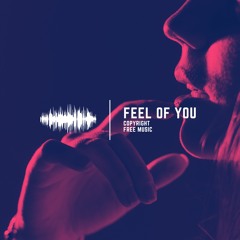Feel Of You