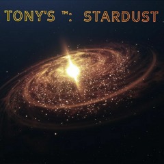 Tony's™: Stardust .mp3
