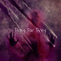 Pray For Prey