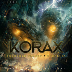 KORAX - Scorched Planet [Abducted LTD]
