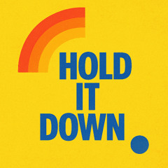 Hold it Down