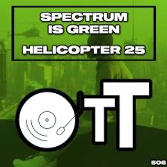 Spectrum Is Green - Helicopter (Original Mix)