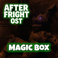 Magic Box (After Fright OST)