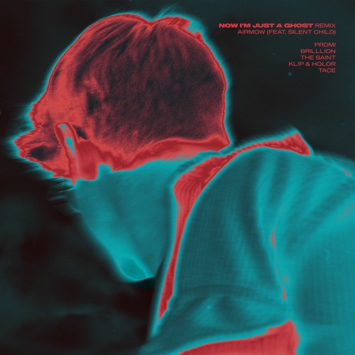 Airmow - Now I'm Just A Ghost Ft. Silent Child (KL!P & HOLOR REMIX WINNERS)