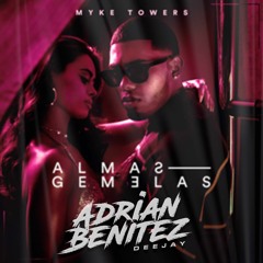 Myke Towers - Almas Gemelas (Adrian Benitez Hype 95Bpm)