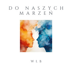Do naszych marzeń