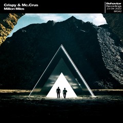 Crispy & Mc.Crus - Million Miles (EP) (Out Now)
