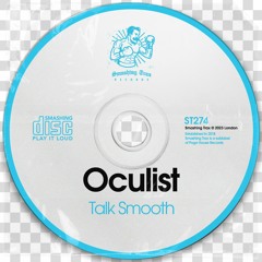 OCULIST - Talk Smooth [ST274] Smashing Trax / 23rd June 2023