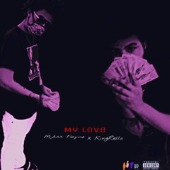 Maxx Payne Ft XRelloX~My Love