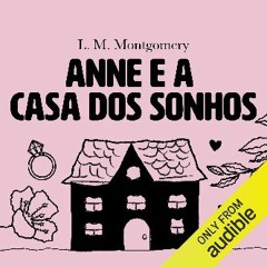 (<E.B.O.O.K.$) 📖 Anne e a Casa Dos Sonhos [Anne's House of Dreams]: Universo Anne, Livro 5 [Anne's