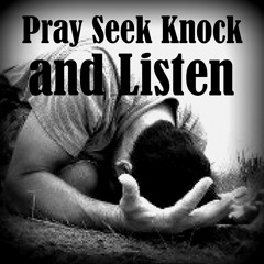 PRAY SEEK KNOCK and LISTEN - Warrior Bride Rise Up - Its Your Divine Destiny  05-08-25